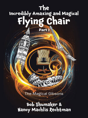 cover image of The Incredibly Amazing and Magical Flying Chair, Part I